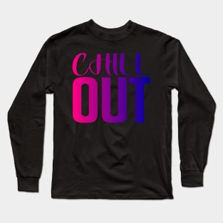 chill out Long Sleeve T-Shirt